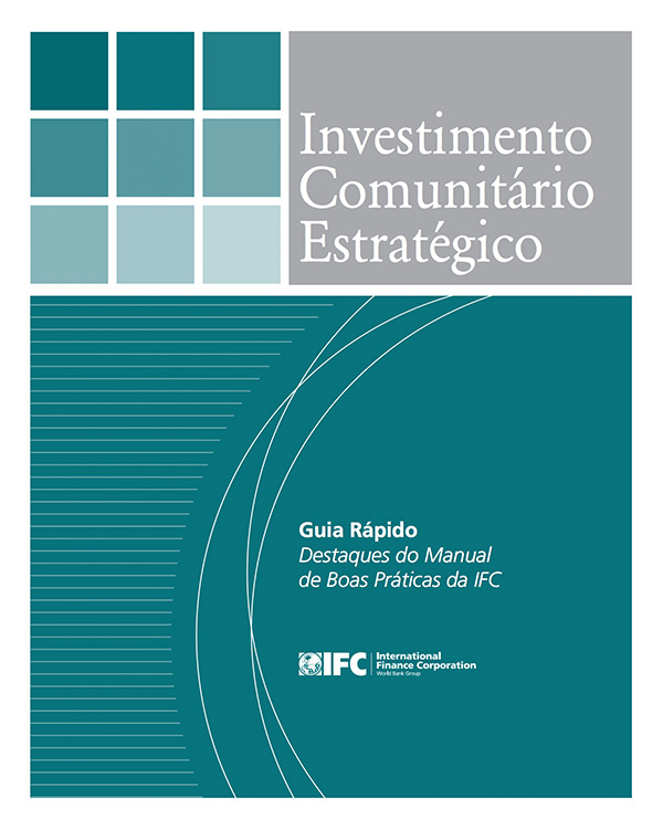 Investimento Comunitário Estratégico: Guia Rápido Destaques do Manual de Boas Práticas da IFC [Portuguese Version – Quick Guide]