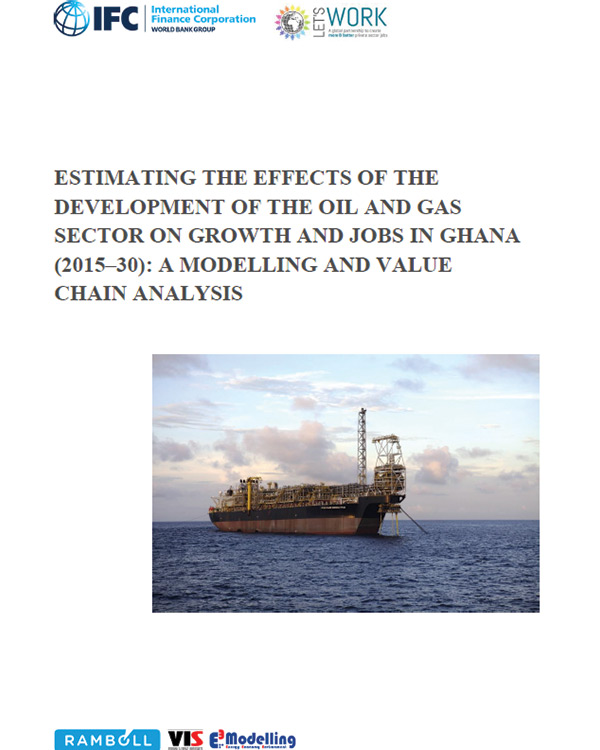 Estimating the Effects of the Development of the Oil and Gas Sector on Growth and Jobs in Ghana (2015-30): A Modelling and Value Chain Analysis