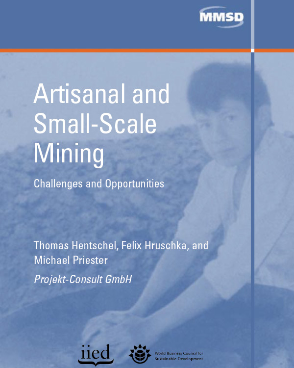 Artisanal and Small Scale Mining: Challenges and Opportunities